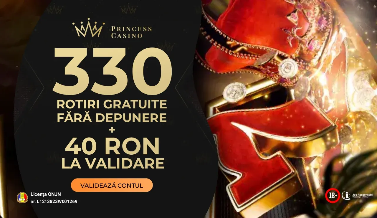 Princess Casino - 330 Rotiri Gratuite si 40 RON