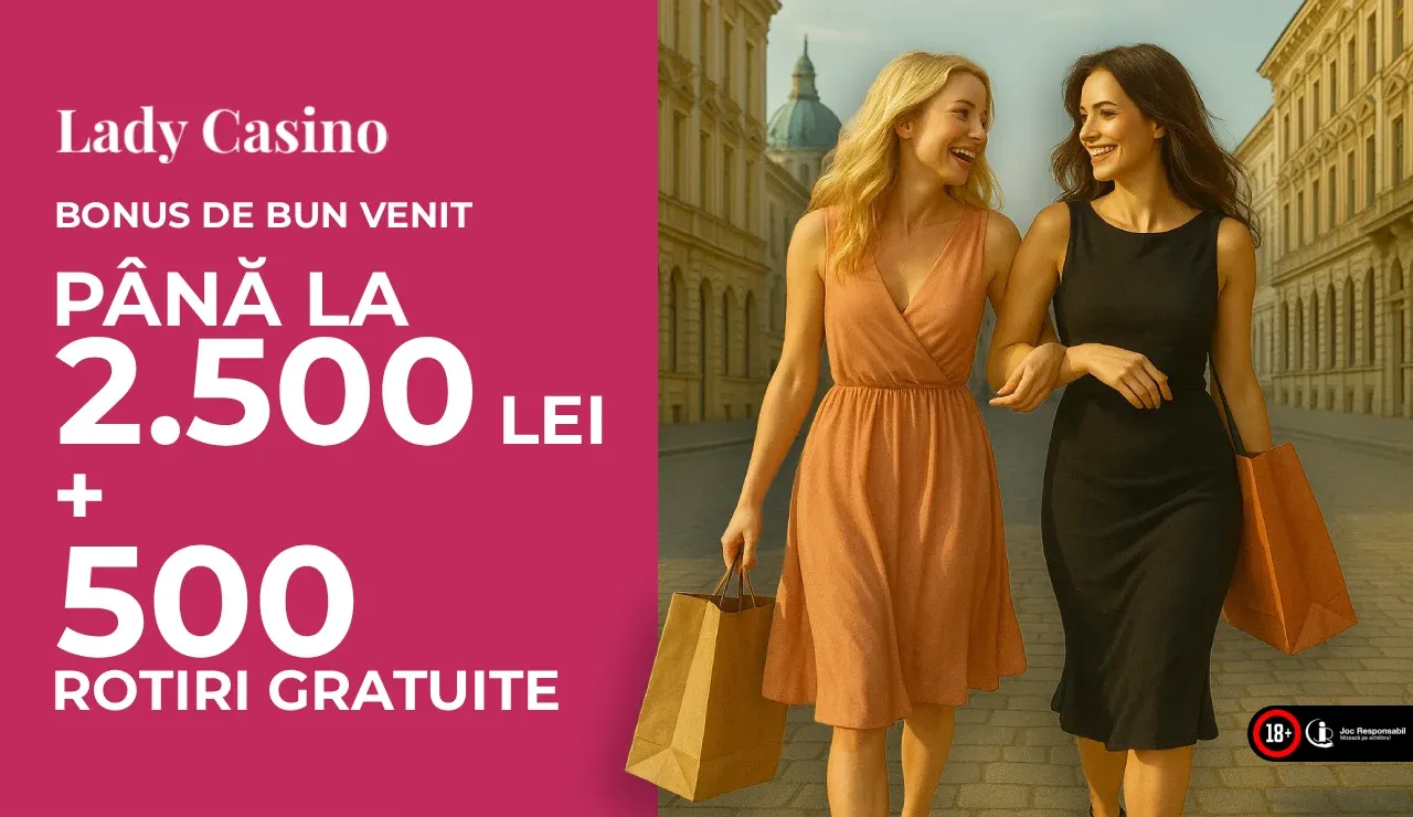 Lady Casino Bonus de Bun Venit: 2500 RON + 500 Rotiri Gratis